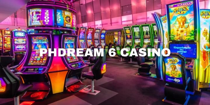 PhDream 6 Casino