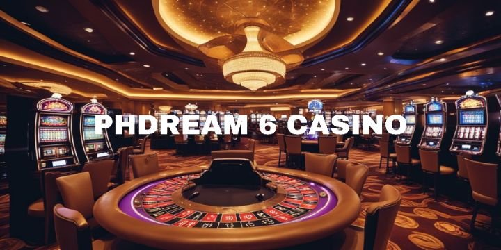 PhDream 6 Casino