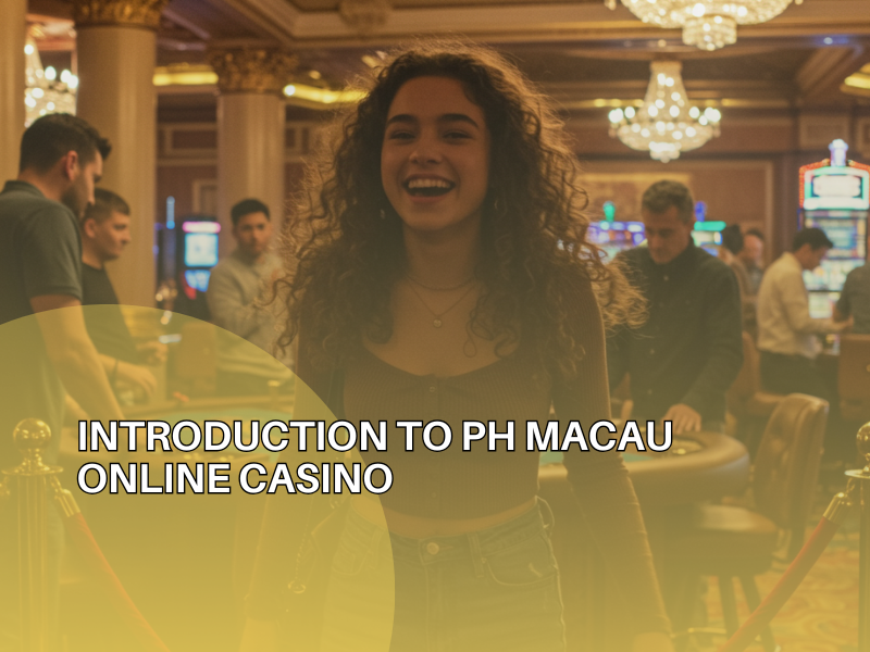 PH Macau Online Casino